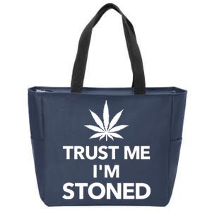 Trust Me I'm Stoned Marijuana Zip Tote Bag