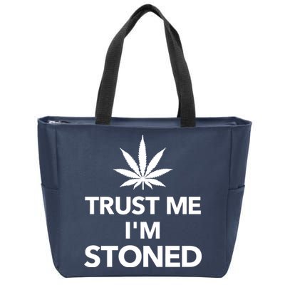 Trust Me I'm Stoned Marijuana Zip Tote Bag