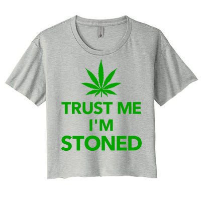 Trust Me I'm Stoned Marijuana Women's Crop Top Tee