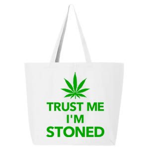 Trust Me I'm Stoned Marijuana 25L Jumbo Tote