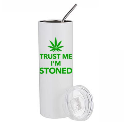 Trust Me I'm Stoned Marijuana Stainless Steel Tumbler