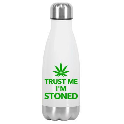 Trust Me I'm Stoned Marijuana Stainless Steel Insulated Water Bottle