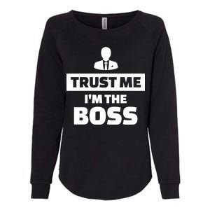 Trust Me I'm The Boss Womens California Wash Sweatshirt