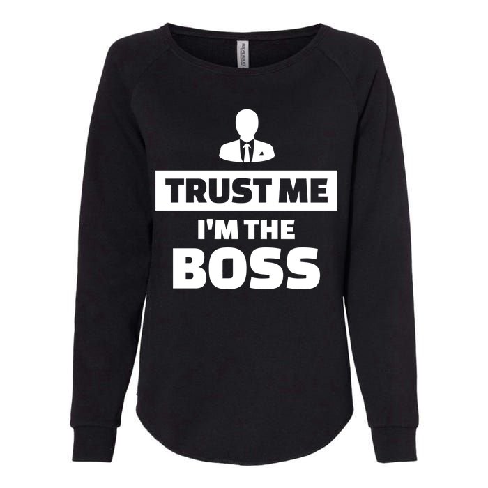 Trust Me I'm The Boss Womens California Wash Sweatshirt