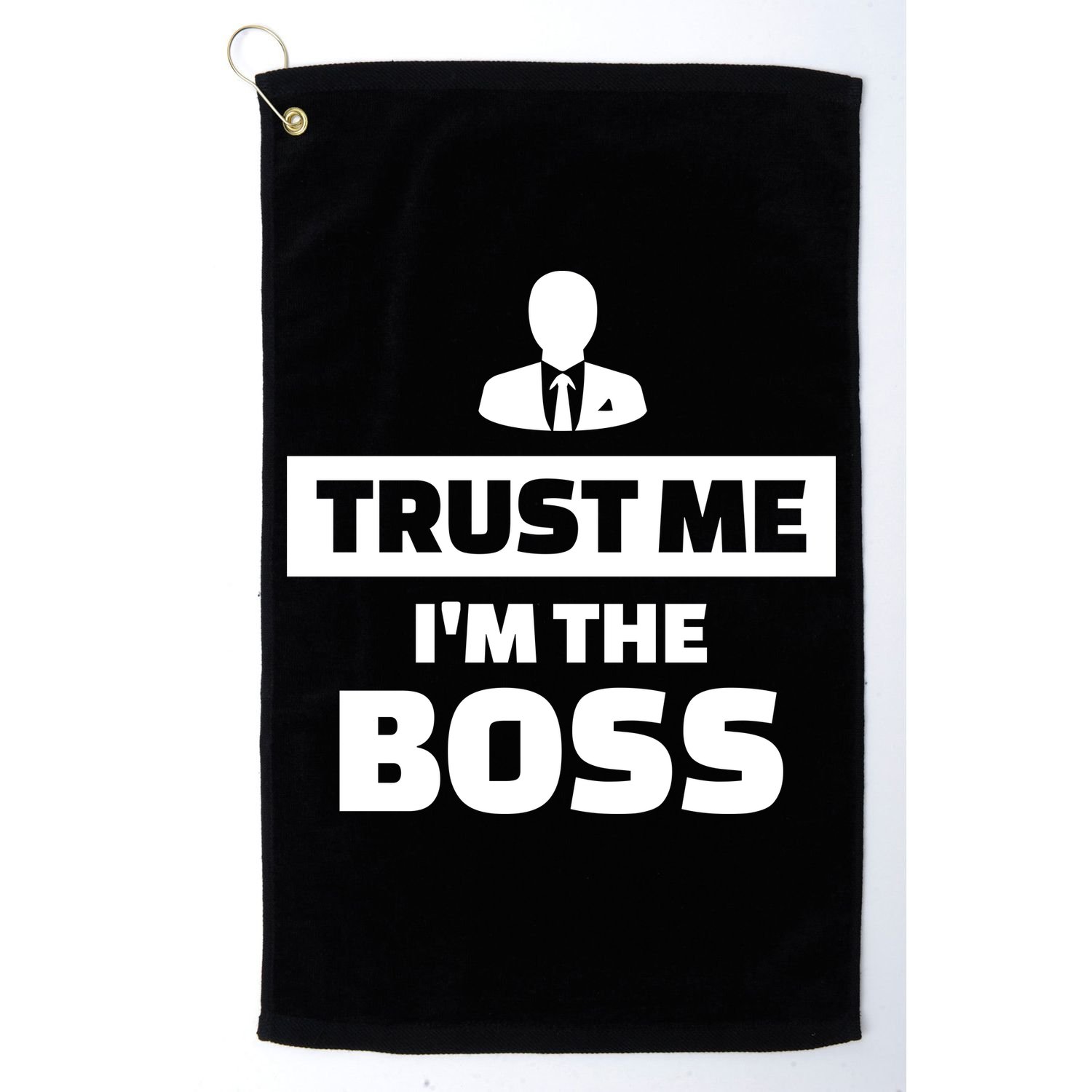 Trust Me I'm The Boss Golf Towel