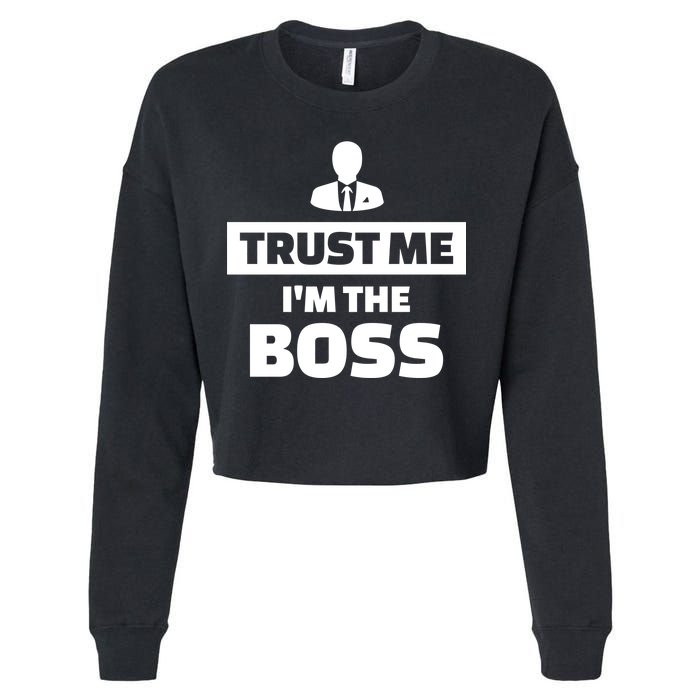 Trust Me I'm The Boss Cropped Pullover Crew