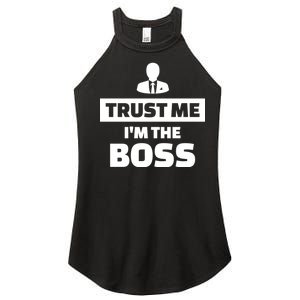 Trust Me I'm The Boss Women's Perfect Tri Rocker Tank