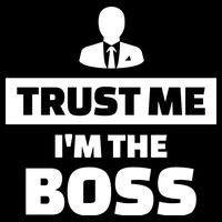 Trust Me I'm The Boss Kids T-Shirt