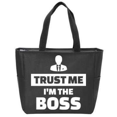 Trust Me I'm The Boss Zip Tote Bag