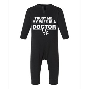 Trust Me My Wife Is A Doctor Infant Fleece One Piece