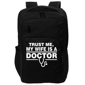 Trust Me My Wife Is A Doctor Impact Tech Backpack