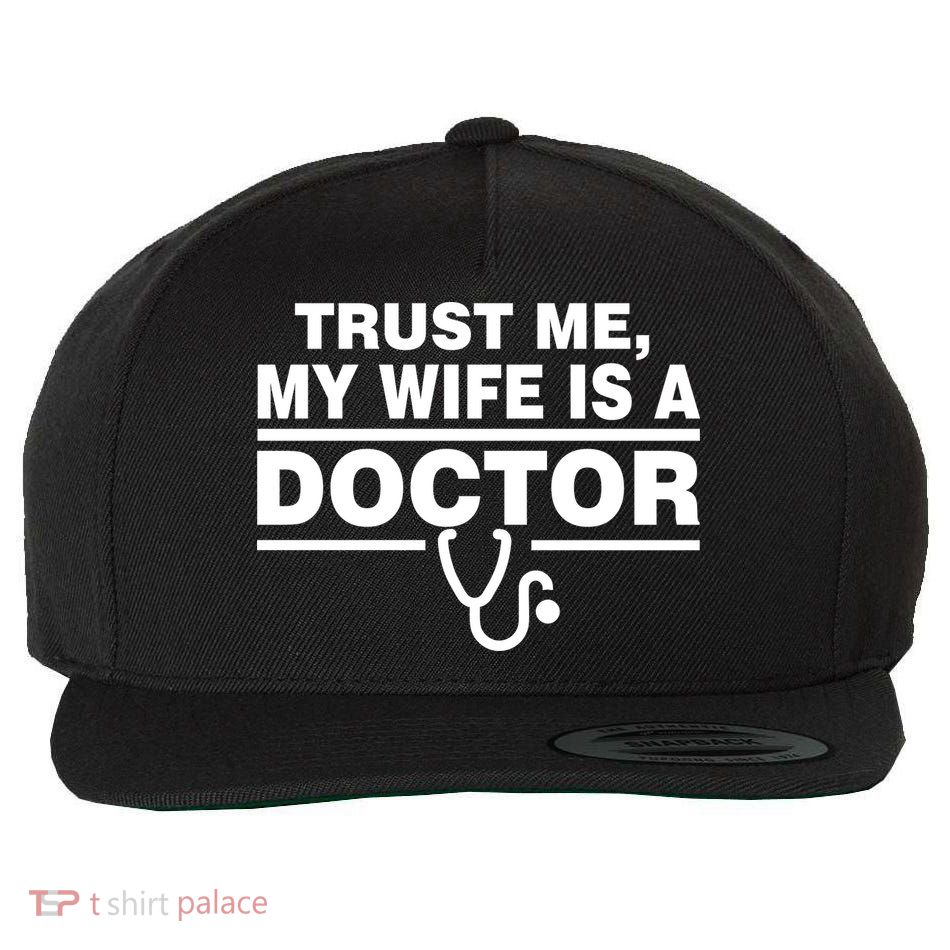 Trust Me My Wife Is A Doctor Wool Snapback Cap