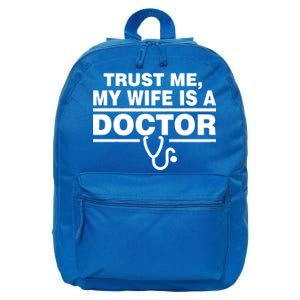 Trust Me My Wife Is A Doctor 16 in Basic Backpack