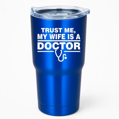 Trust Me My Wife Is A Doctor Tumbler