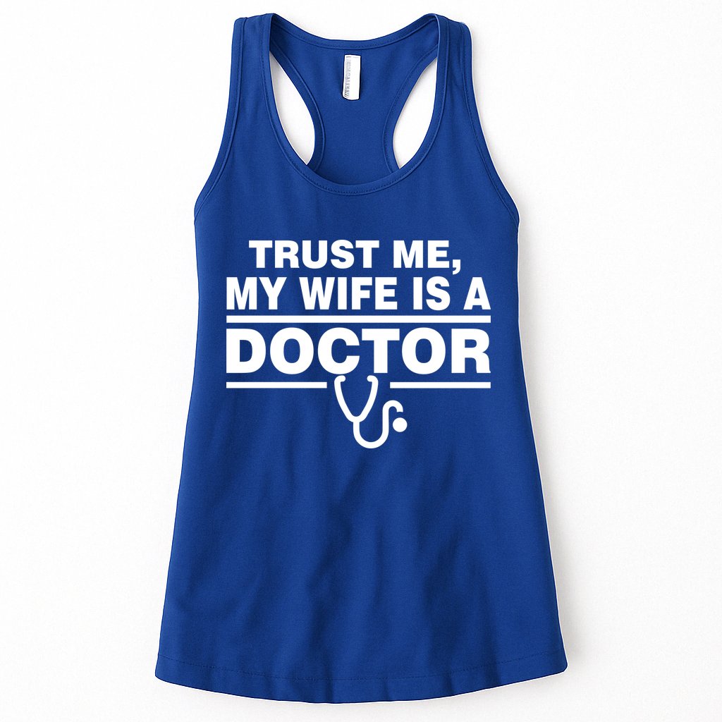 Trust Me My Wife Is A Doctor Womens Tank Top