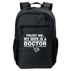 Trust Me My Wife Is A Doctor Daily Commute Backpack