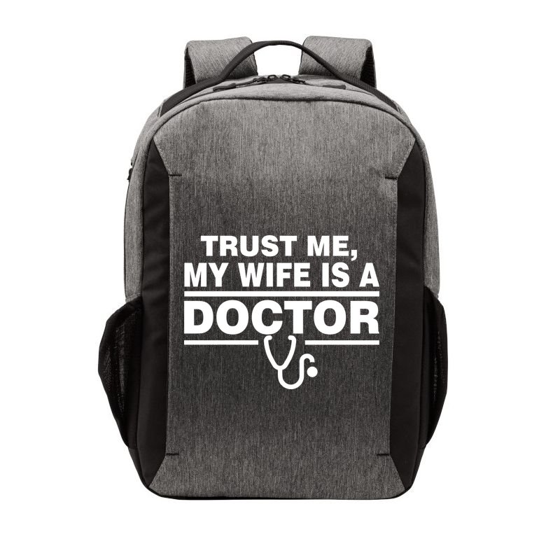 Trust Me My Wife Is A Doctor Vector Backpack