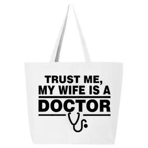 Trust Me My Wife Is A Doctor 25L Jumbo Tote