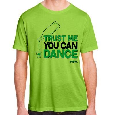 Trust Me You Can Dance Vodka St Patricks Day Adult ChromaSoft Performance T-Shirt