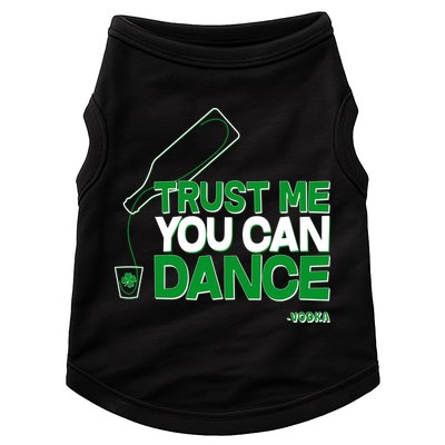 Trust Me You Can Dance Vodka St Patricks Day Doggie Tank