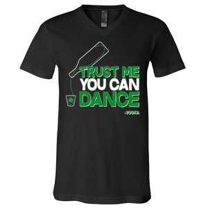 Trust Me You Can Dance Vodka St Patricks Day V-Neck T-Shirt