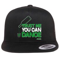 Trust Me You Can Dance Vodka St Patricks Day Flatbill Hat