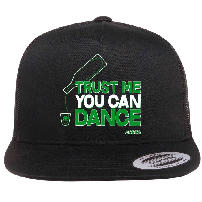 Trust Me You Can Dance Vodka St Patricks Day Flatbill Hat