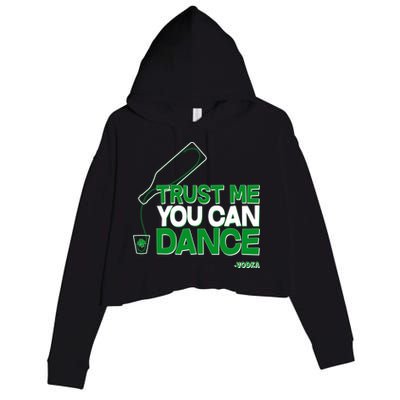 Trust Me You Can Dance Vodka St Patricks Day Crop Fleece Hoodie