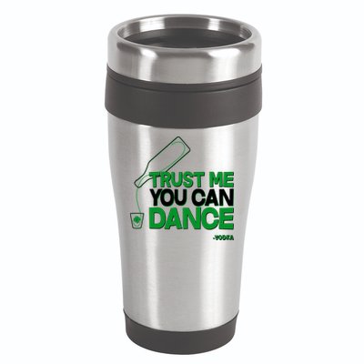Trust Me You Can Dance Vodka St Patricks Day 16oz Travel Tumbler