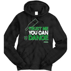 Trust Me You Can Dance Vodka St Patricks Day Tie Dye Hoodie