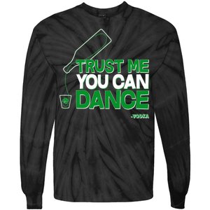 Trust Me You Can Dance Vodka St Patricks Day Tie-Dye Long Sleeve Shirt