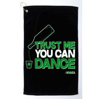 Trust Me You Can Dance Vodka St Patricks Day Golf Towel