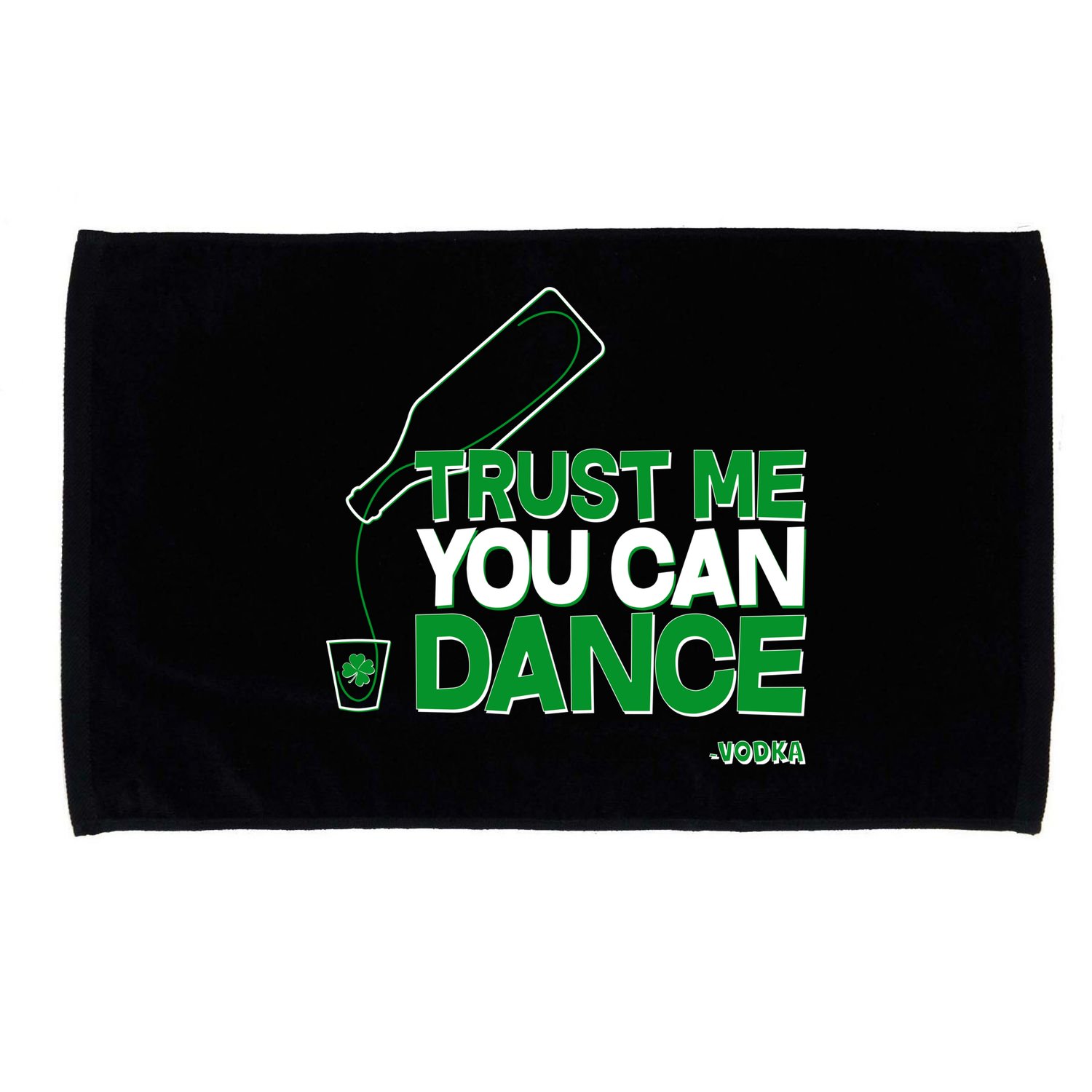 Trust Me You Can Dance Vodka St Patricks Day Microfiber Hand Towel