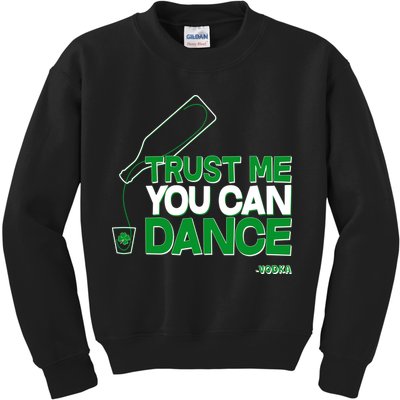 Trust Me You Can Dance Vodka St Patricks Day Kids Sweatshirt