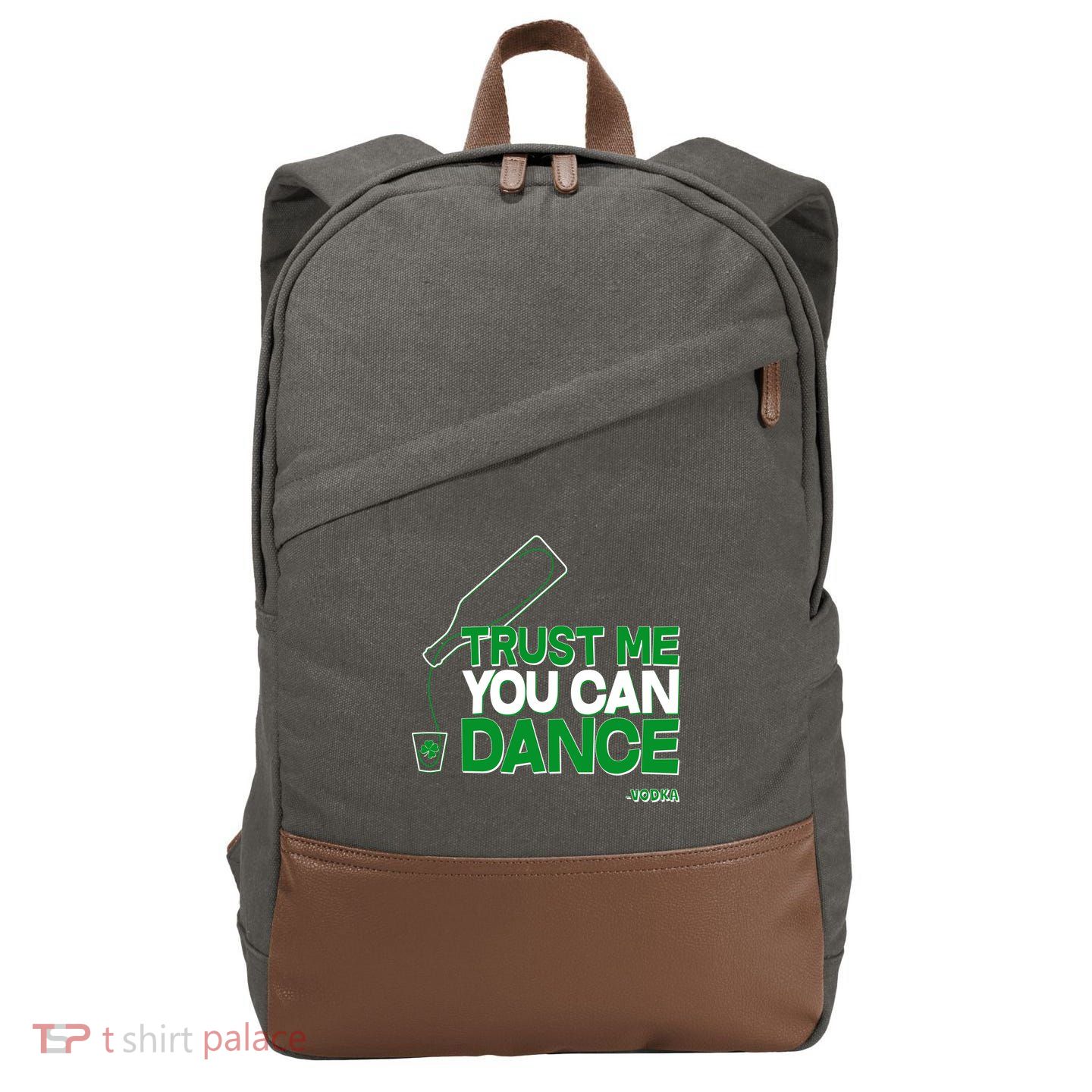 Trust Me You Can Dance Vodka St Patricks Day Cotton Canvas Backpack