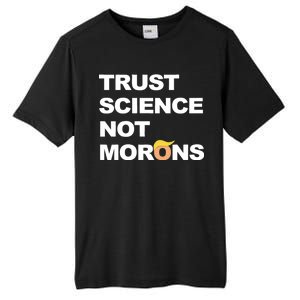 Trust Science Not Morons Tall Fusion ChromaSoft Performance T-Shirt