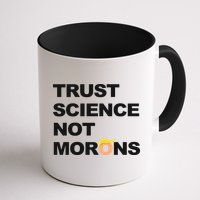 Trust Science Not Morons Coffee Mug