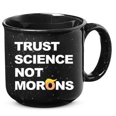 Trust Science Not Morons 15oz Campfire Ceramic Mug