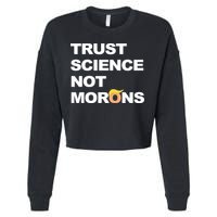 Trust Science Not Morons Cropped Pullover Crew