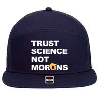 Trust Science Not Morons 7 Panel Mesh Trucker Snapback Hat