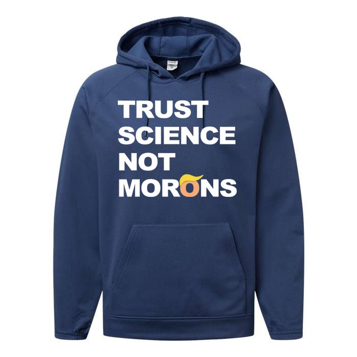 Trust Science Not Morons Performance Fleece Hoodie