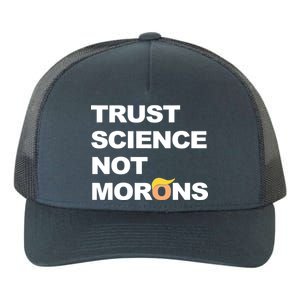 Trust Science Not Morons Yupoong Adult 5-Panel Trucker Hat