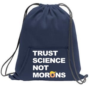 Trust Science Not Morons Sweatshirt Cinch Pack Bag