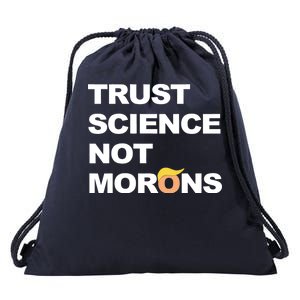 Trust Science Not Morons Drawstring Bag