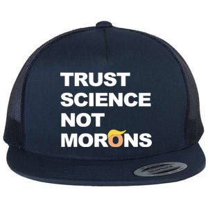 Trust Science Not Morons Flat Bill Trucker Hat