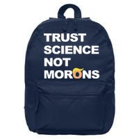 Trust Science Not Morons 16 in Basic Backpack