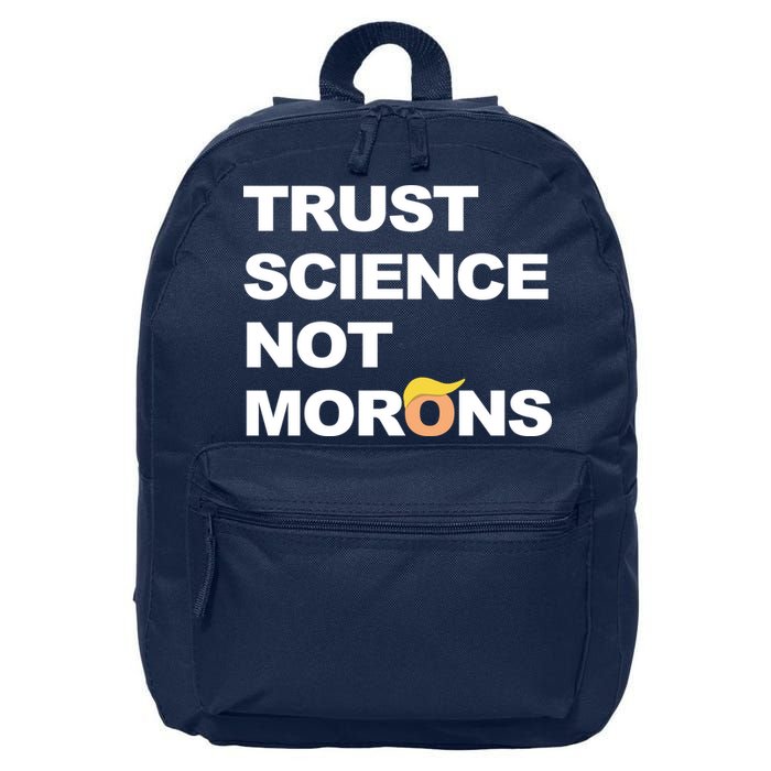 Trust Science Not Morons 16 in Basic Backpack