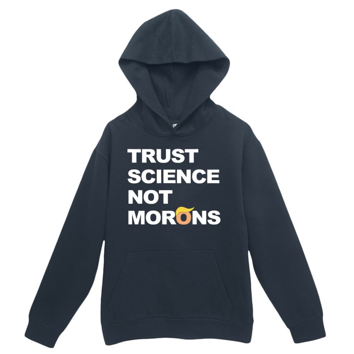 Trust Science Not Morons Urban Pullover Hoodie