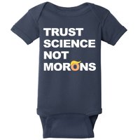 Trust Science Not Morons Baby Bodysuit
