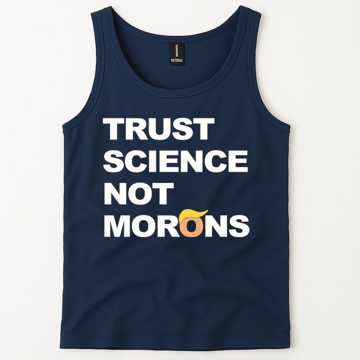Trust Science Not Morons Tank Top
